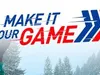 Make it Your Game - 4-3-2023