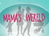 Mama's Wereld gemist