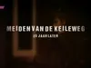 Meiden van de Keileweg, 25 jaar later gemist