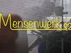 Mensenwerk - Een nieuw t(e)huis