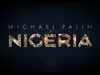 Michael Palin in Nigeria gemist