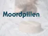 Moordpillen gemist