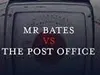 Mr Bates vs The Post Office - 20-8-2025