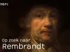 Op zoek naar Rembrandt gemist
