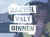 Rachel Valt Binnen gemist