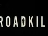 Roadkill gemist