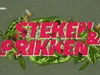 Steken en Prikken gemist