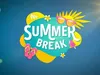Summer Break 26-7-2026