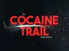 The Cocaine Trail gemist