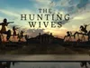 The Hunting Wives