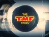 The TMF Story