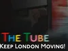 The Tube: Keep London Moving!