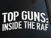 Top Guns: Inside The RAF Aflevering 1
