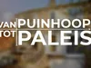 Van Puinhoop tot Paleis - 18-12-2021