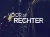 Voor De Rechter gemist