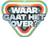 Waar Gaat Het Over?