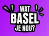 Wat Basel je nou? 1e halve finale