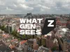 What Gen Sees gemist