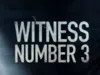 Witness Number 3 gemist