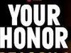 Your Honor Part Three