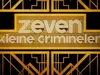 Zeven Kleine Criminelen Verraad