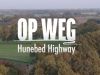 Op weg: Hunebed Highway gemist