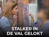 Stalker denkt slachtoffer te slim af te zijn maar niets is mi...