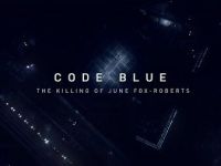 Code Blue: The Killing Of June Fox-Roberts - Aflevering 2