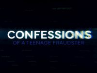 Confessions Of A Teenage Fraudster - Aflevering 1