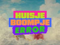 Huisje, Boompje, Error - 19-11-2025