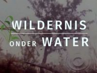 Wildernis Onder Water - Oer-Hollands