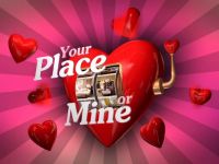 Your Place or Mine - 27-7-2025