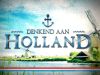 Denkend aan Holland - 11-8-2022