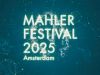 Mahler Festival 2025 - Mahler Symfonie nr. 4 + liederen Des Knaben Wunderhorn