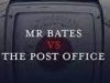 Mr Bates vs The Post Office - 21-2-2024