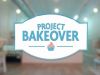 Project Bakeover - You Can't Survive on Bread Alone